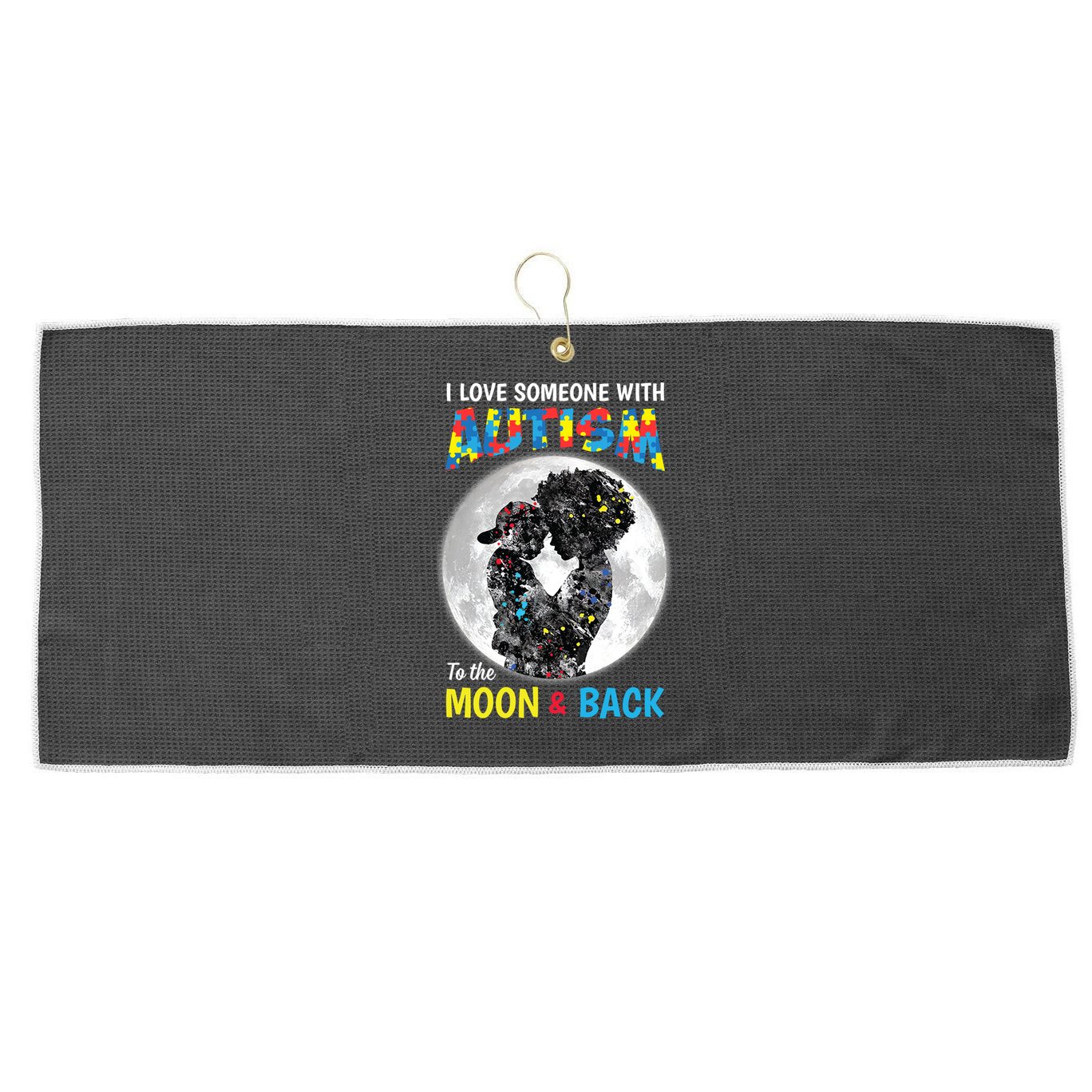 I Love Someone With Autism To The Moon And Back Funny Gift Large Microfiber Waffle Golf Towel