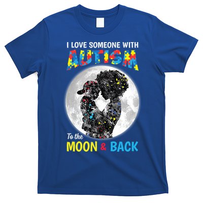 I Love Someone With Autism To The Moon And Back Funny Gift T-Shirt