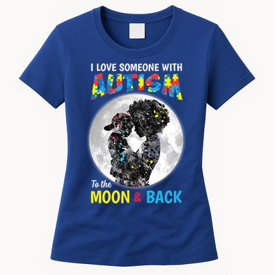 I Love Someone With Autism To The Moon And Back Funny Gift Womens T-Shirt