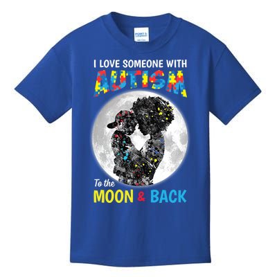 I Love Someone With Autism To The Moon And Back Funny Gift Kids T-Shirt