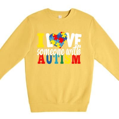 I Love Someone With Autism Autistic Awareness Month Warriors Gift Premium Crewneck Sweatshirt