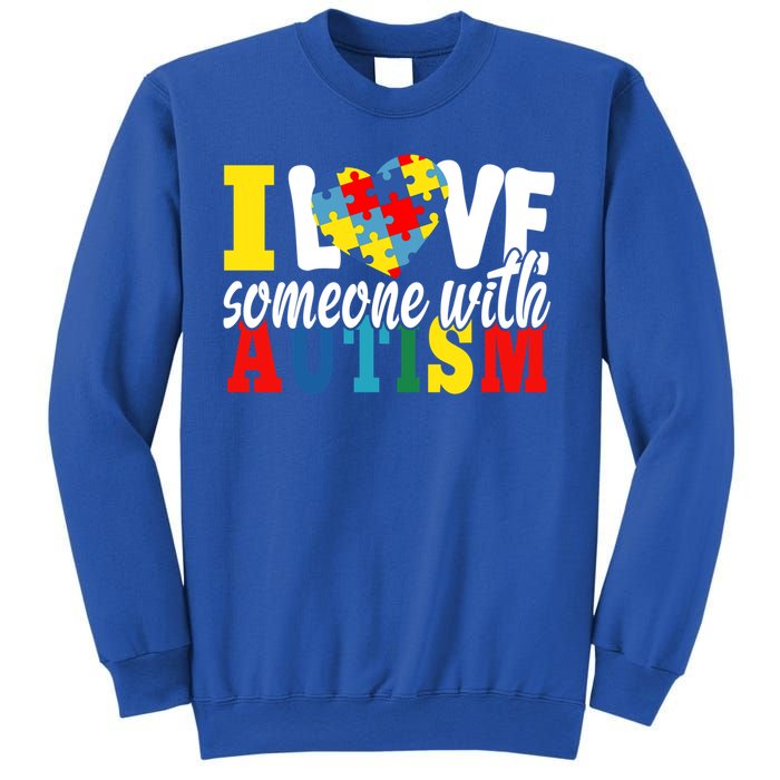 I Love Someone With Autism Autistic Awareness Month Warriors Gift Sweatshirt