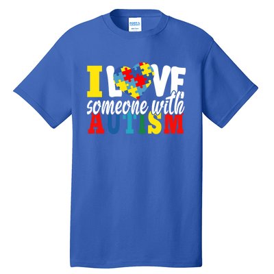 I Love Someone With Autism Autistic Awareness Month Warriors Gift Tall T-Shirt