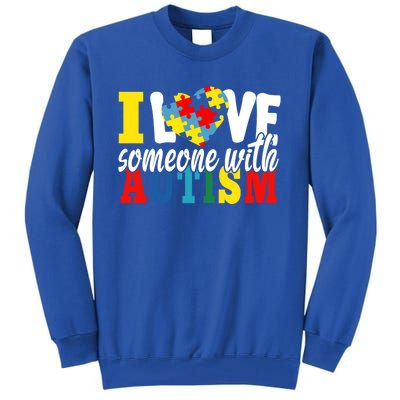 I Love Someone With Autism Autistic Awareness Month Warriors Gift Tall Sweatshirt