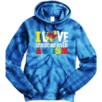 I Love Someone With Autism Autistic Awareness Month Warriors Gift Tie Dye Hoodie