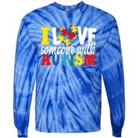 I Love Someone With Autism Autistic Awareness Month Warriors Gift Tie-Dye Long Sleeve Shirt