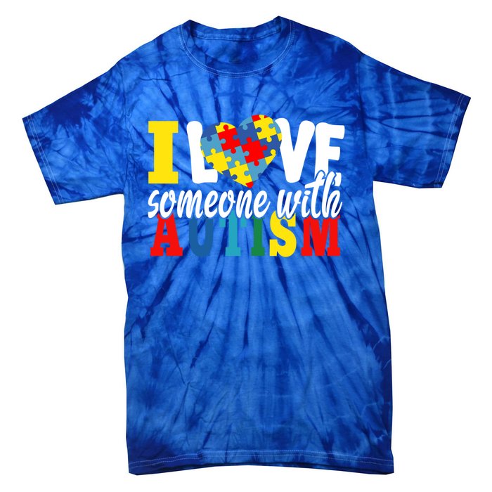 I Love Someone With Autism Autistic Awareness Month Warriors Gift Tie-Dye T-Shirt