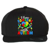 I Love Someone With Autism Awareness Heart Puzzle Pieces Wool Snapback Cap