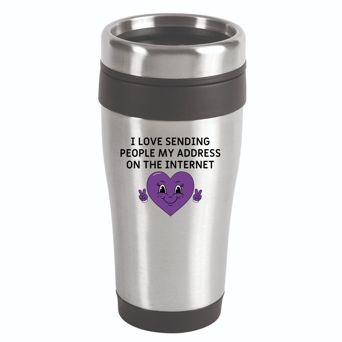 I love sending people my address on the internet 16oz Travel Tumbler