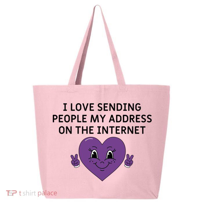 I love sending people my address on the internet 25L Jumbo Tote
