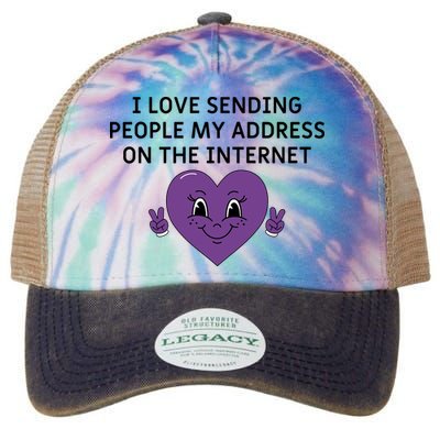 I love sending people my address on the internet Legacy Tie Dye Trucker Hat