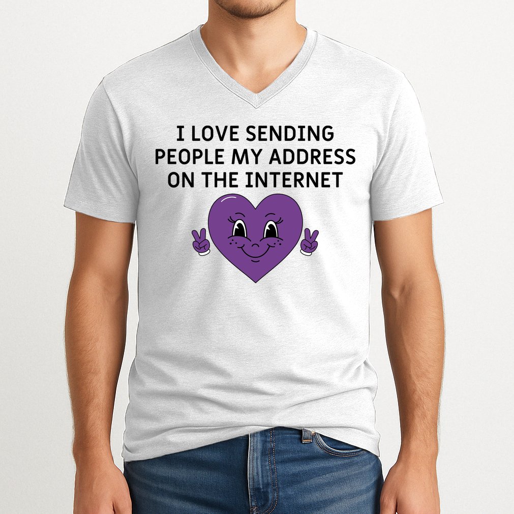 I love sending people my address on the internet V-Neck T-Shirt