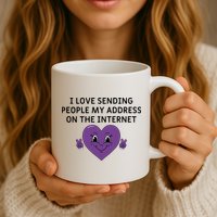 I love sending people my address on the internet Mug