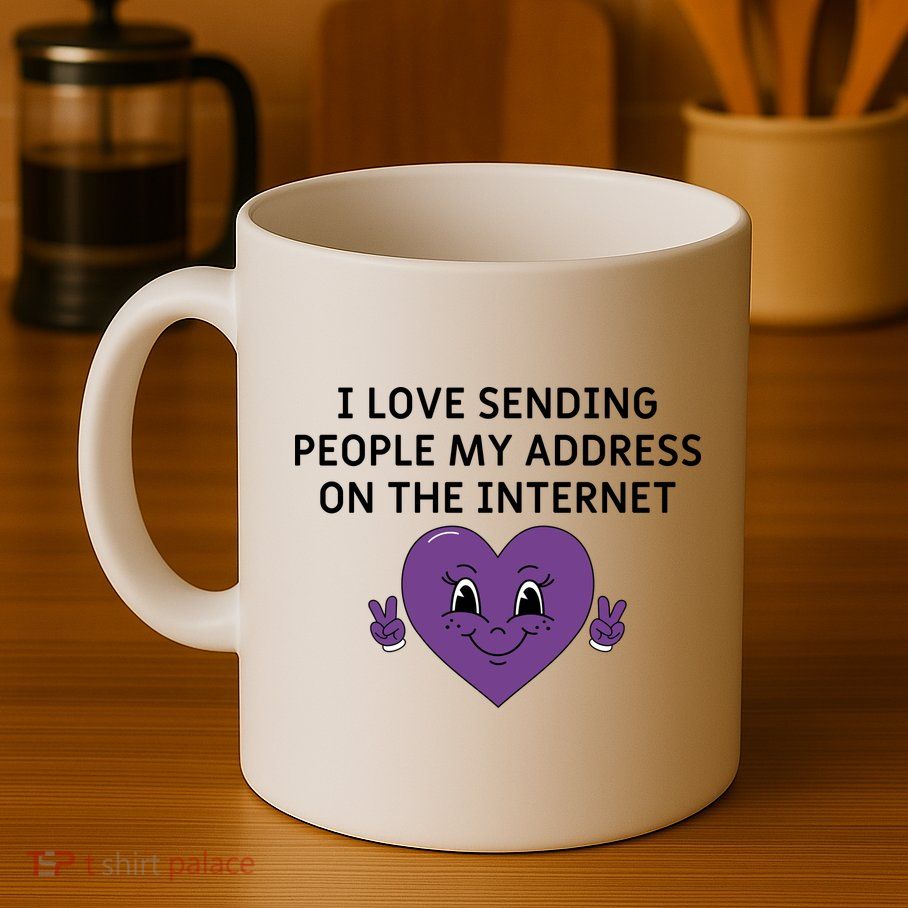 I love sending people my address on the internet Mug