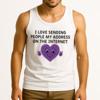 I love sending people my address on the internet Tank Top
