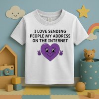 I love sending people my address on the internet Toddler T-Shirt