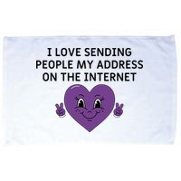 I love sending people my address on the internet Microfiber Hand Towel