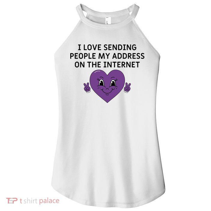 I love sending people my address on the internet Women's Perfect Tri Rocker Tank