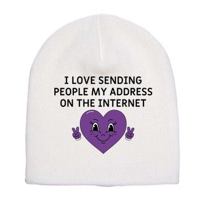I love sending people my address on the internet Short Acrylic Beanie