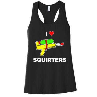 I Love Squirters Quote Women's Racerback Tank