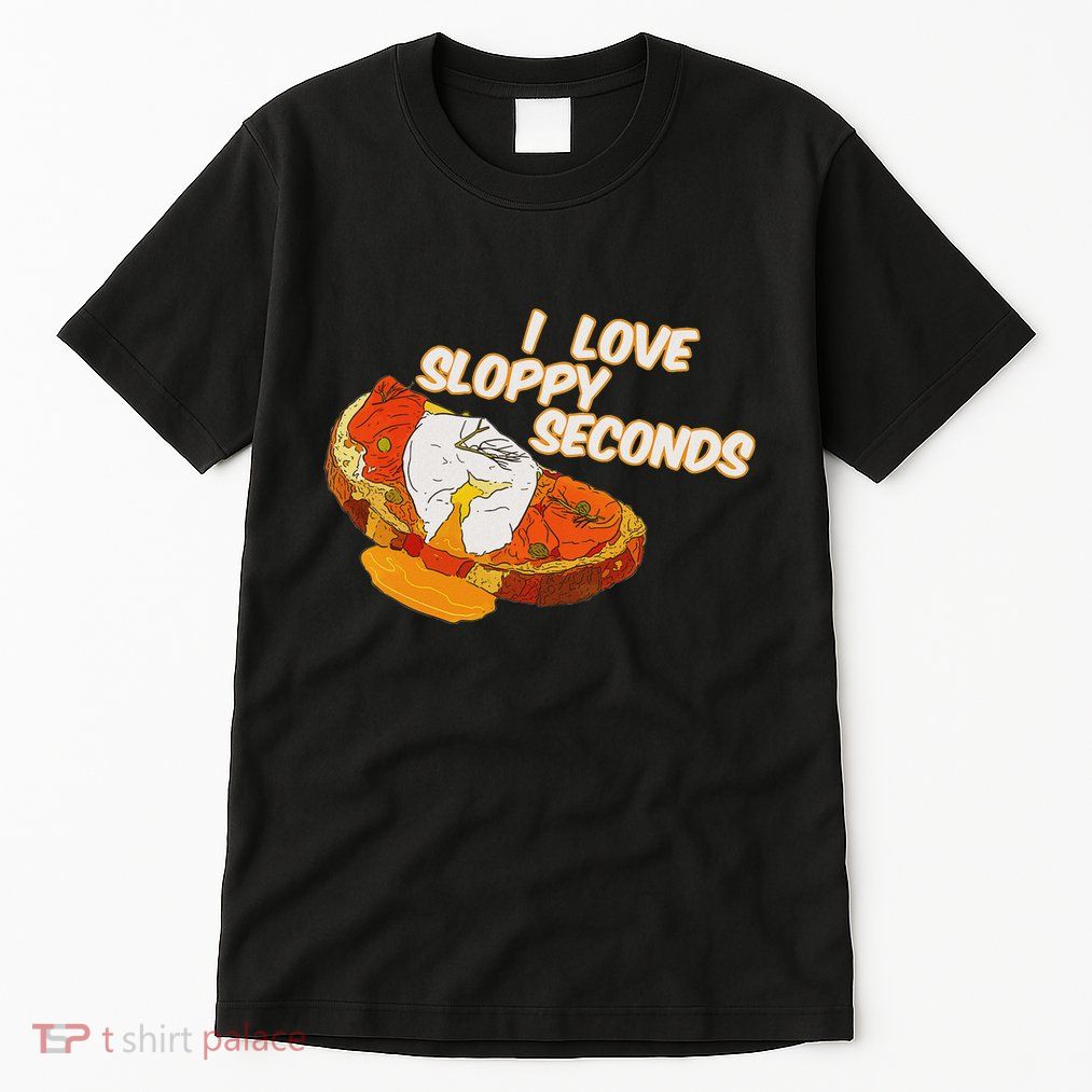 I Love Sloppy Seconds Breakfast Meme Tall T-Shirt