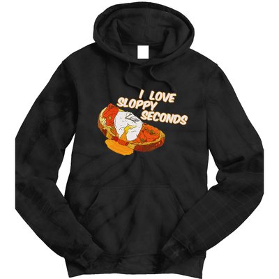 I Love Sloppy Seconds Breakfast Meme Tie Dye Hoodie