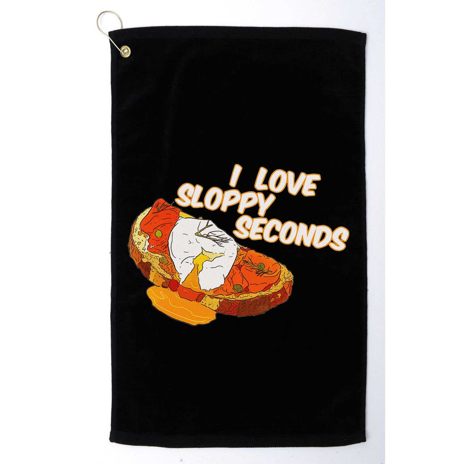I Love Sloppy Seconds Breakfast Meme Golf Towel