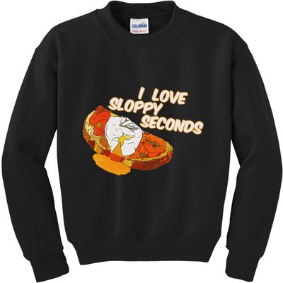 I Love Sloppy Seconds Breakfast Meme Kids Sweatshirt
