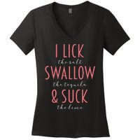 I Lick Salt Swallow Tequila Suck Lime Funny Mexican Drinking Women's V-Neck T-Shirt