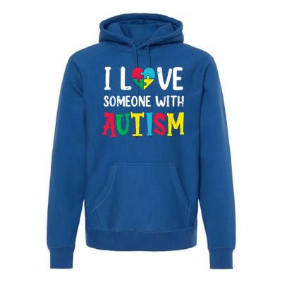 I Love Someone With Autism Awareness Mom Dad Autistic Puzzle Gift Premium Hoodie