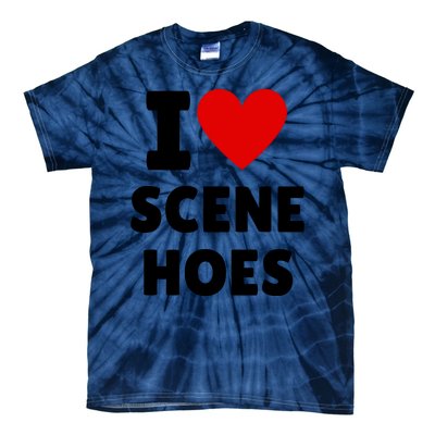 I Love Scene Hoes Funny Heart Hip Hop Cool Sarcastic Humor Tie-Dye T-Shirt