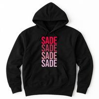 I Love Sade First Name Sade Hoodie