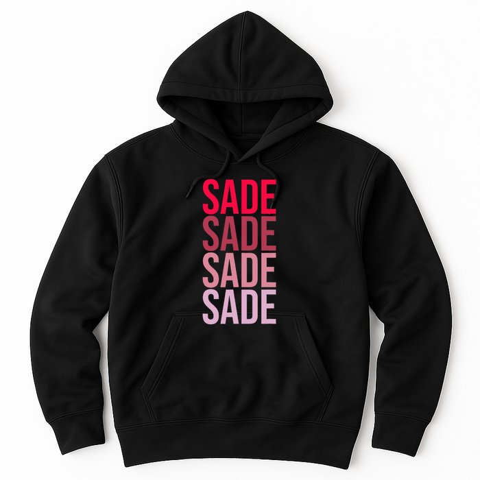 I Love Sade First Name Sade Hoodie
