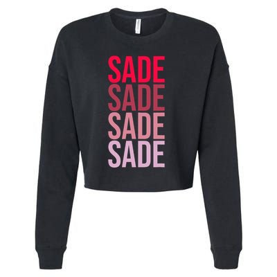 I Love Sade First Name Sade Cropped Pullover Crew