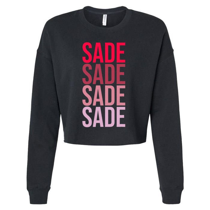 I Love Sade First Name Sade Cropped Pullover Crew