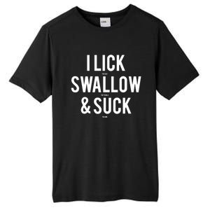 I Lick Salt Swallow Tequila And Suck Lime Meaningful Funny Gift Tall Fusion ChromaSoft Performance T-Shirt