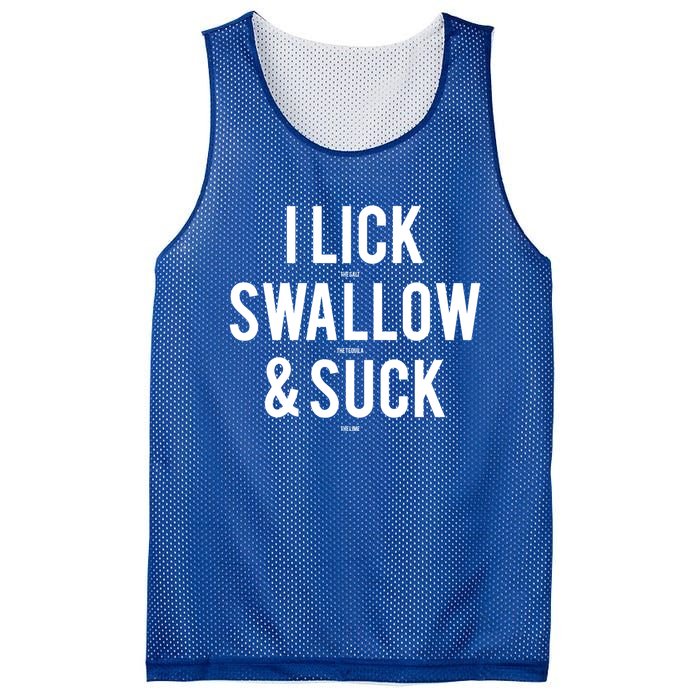 I Lick Salt Swallow Tequila And Suck Lime Meaningful Funny Gift Mesh Reversible Basketball Jersey Tank