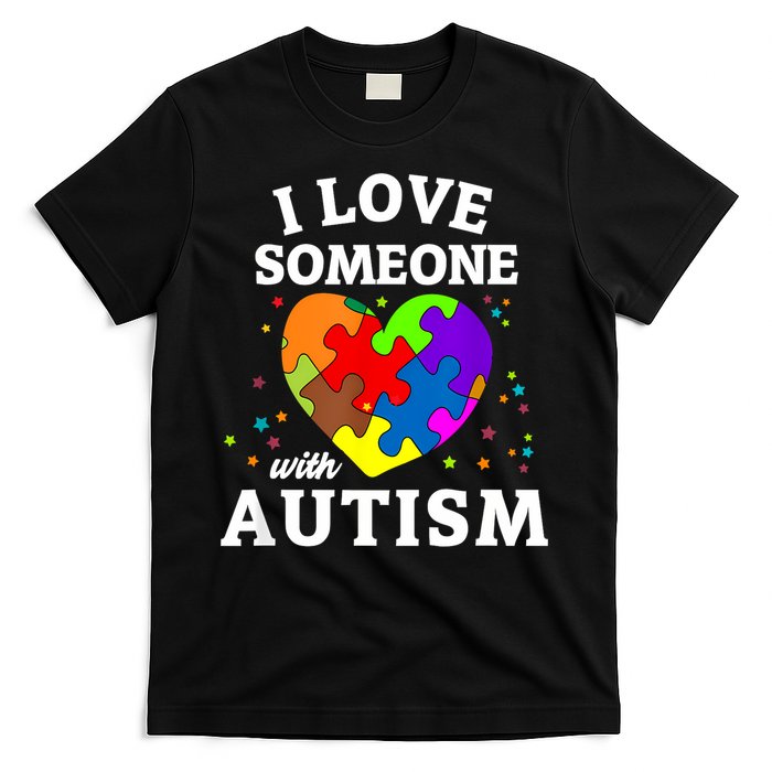 I Love Someone With Autism Love Someone T-Shirt