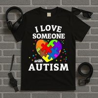 I Love Someone With Autism Love Someone T-Shirt