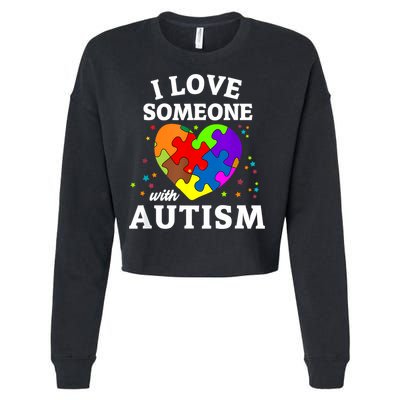 I Love Someone With Autism Love Someone Cropped Pullover Crew
