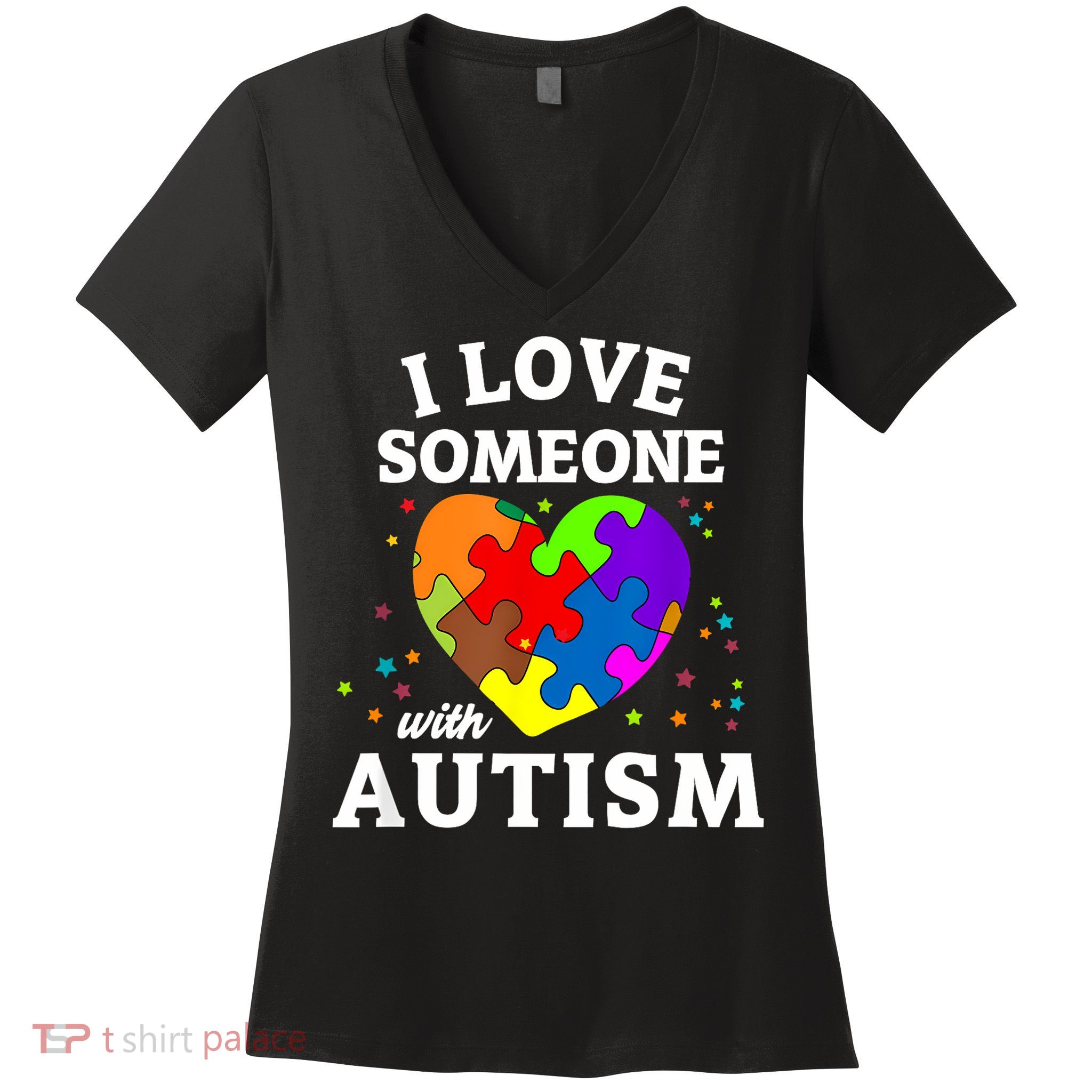 I Love Someone With Autism Love Someone Women's V-Neck T-Shirt
