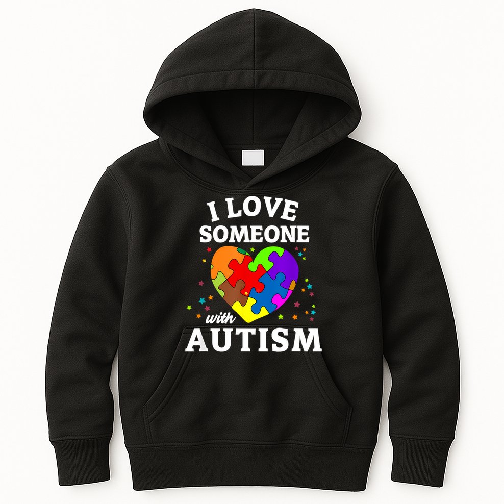 I Love Someone With Autism Love Someone Kids Hoodie