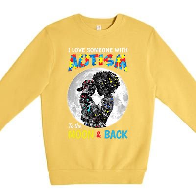 I Love Someone With Autism To The Moon And Back Cool Gift Premium Crewneck Sweatshirt