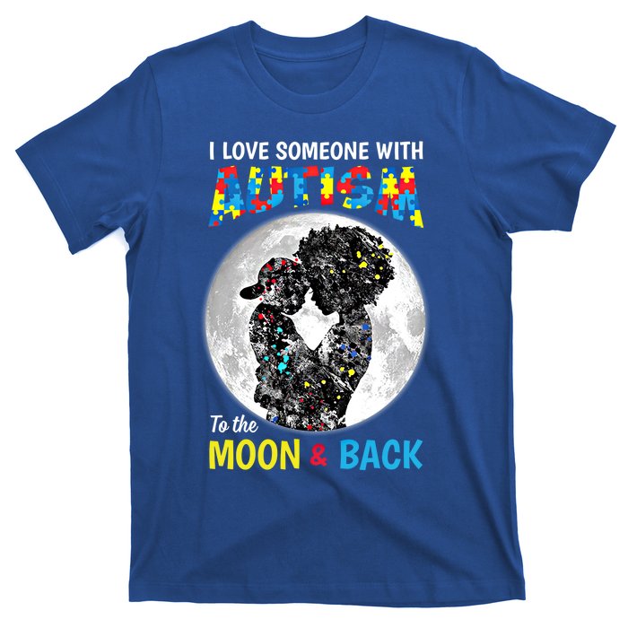 I Love Someone With Autism To The Moon And Back Cool Gift T-Shirt