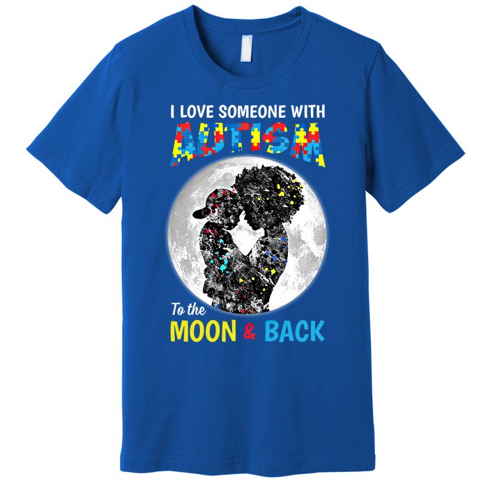 I Love Someone With Autism To The Moon And Back Cool Gift Premium T-Shirt