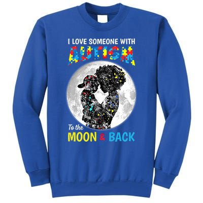 I Love Someone With Autism To The Moon And Back Cool Gift Tall Sweatshirt