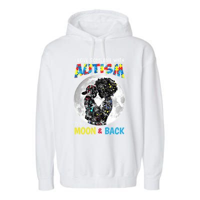 I Love Someone With Autism To The Moon And Back Cool Gift Garment-Dyed Fleece Hoodie