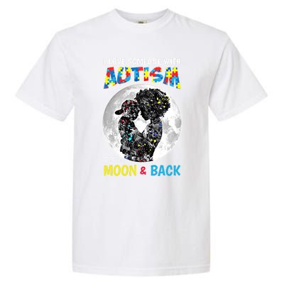 I Love Someone With Autism To The Moon And Back Cool Gift Garment-Dyed Heavyweight T-Shirt