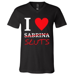 I Love Sabrina Sluts Apparel V-Neck T-Shirt