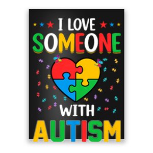 I Love Someone With Autism Awareness Poster